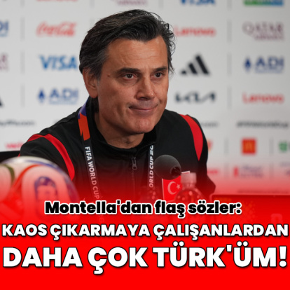 "Kaos çıkarmaya çalışanlardan daha çok Türk'üm!"