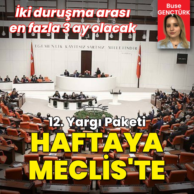 12. Yargı Paketi gelecek hafta Meclis'te