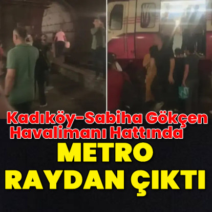 Kadıköy-Sabiha Gökçen Havalimanı Hattında metro raydan çıktı