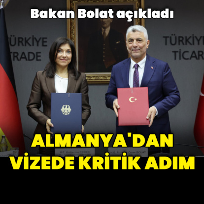 Bakan Bolat açıkladı: Almanya'dan vize konusunda kritik adım