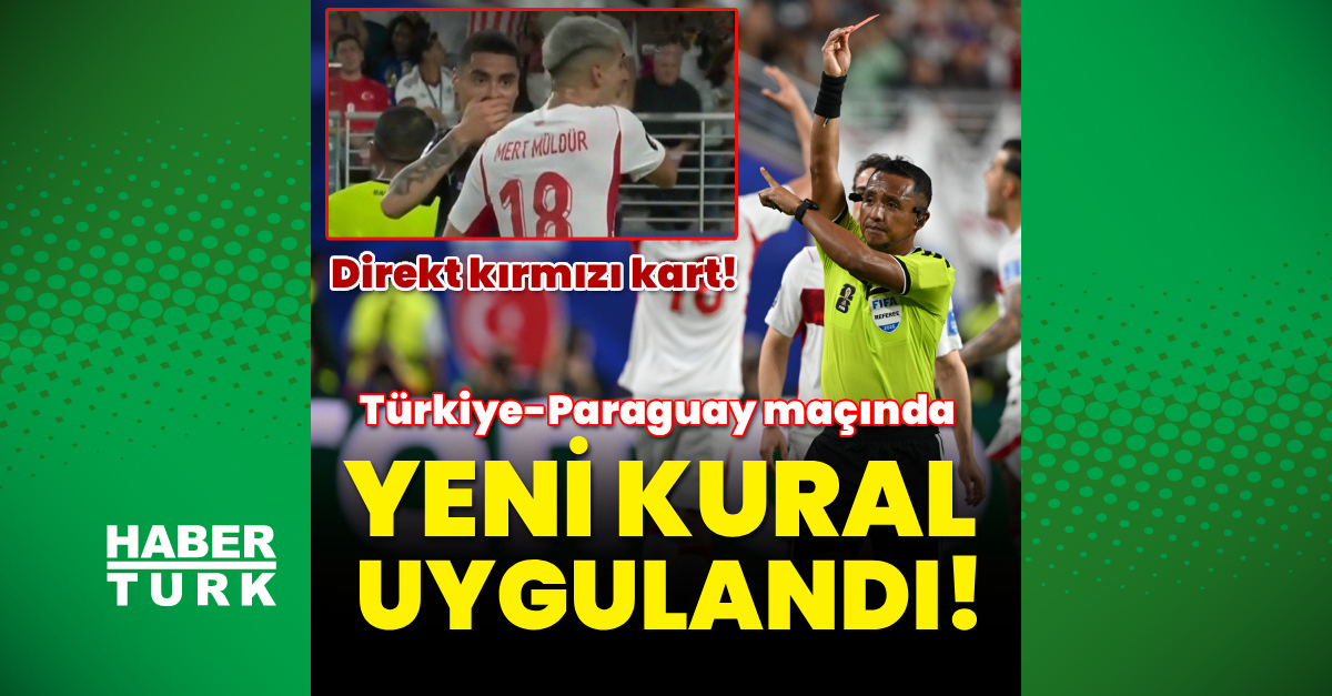 Türkiye-Paraguay maçında yeni kural uygulandı!