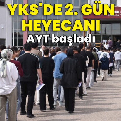 YKS'de ikinci gün heyecanı: AYT başladı