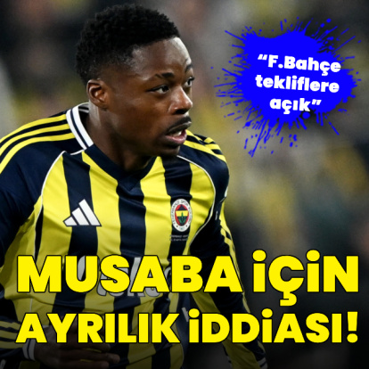 Musaba için ayrılık iddiası!