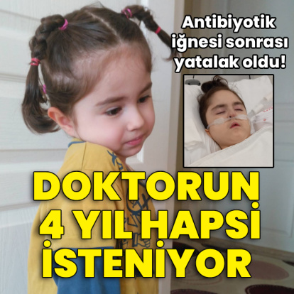 İğne yüzünden engelli kaldı! Doktorun 4 yıl hapsi isteniyor