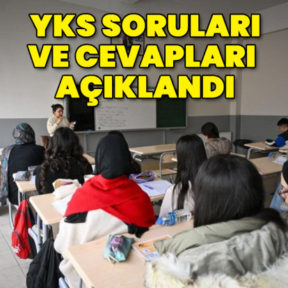 YKS soruları ve cevapları açıklandı