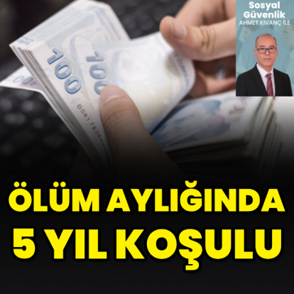 Ölüm aylığında 5 yıl koşulu