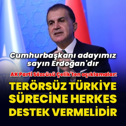 AK Parti Sözcüsü Ömer Çelik'ten açıklamalar