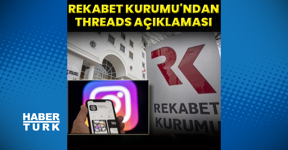 Rekabet Kurumu'ndan Threads açıklaması: Instagram zorunluluğu kalktı
