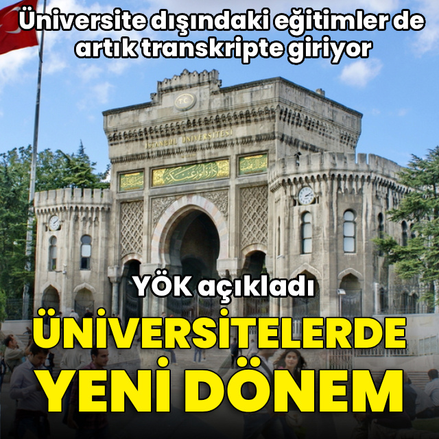 Üniversitelerde yeni dönem! Üniversite dışındaki eğitimler artık transkripte girecek