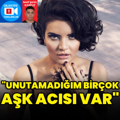"Unutamadığım birçok aşk acısı var"