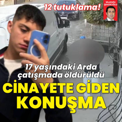 17 yaşındaki Arda çatışmada hayatını kaybetti