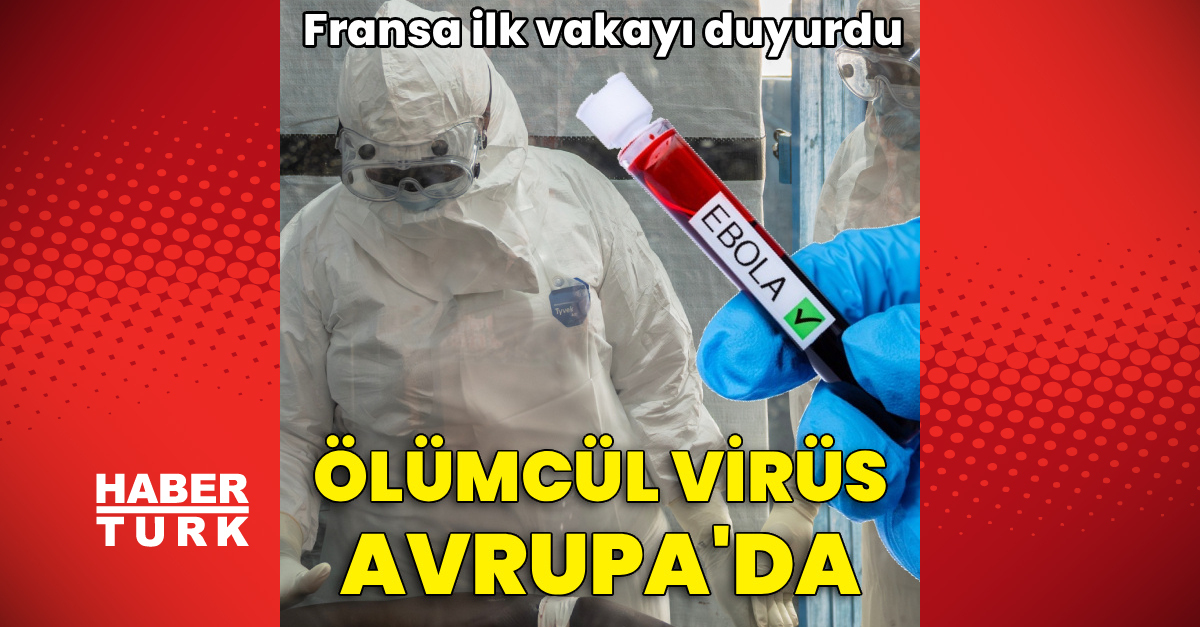 Fransa ilk Ebola vakasını duyurdu