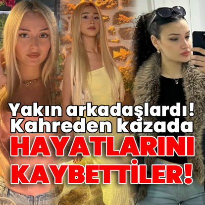 Kahreden kazada hayatlarını kaybettiler!