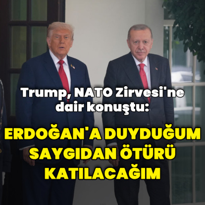 Donald Trump: Cumhurbaşkanı Erdoğan saygın bir lider