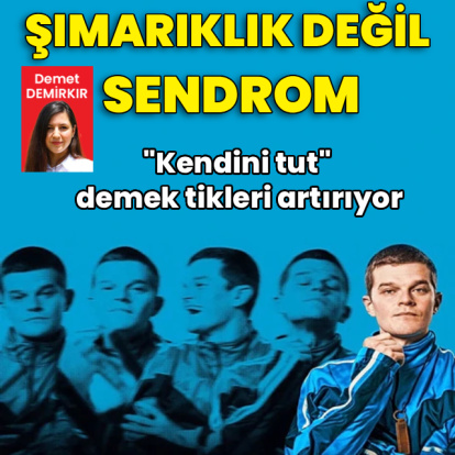 Şımarıklık değil, sendrom!
