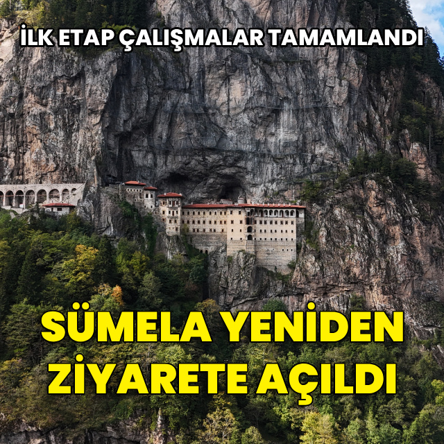 İlk etap çalışmaları tamamlandı, Sümela ziyarete açıldı