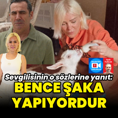 "Bence şaka yapıyordur"