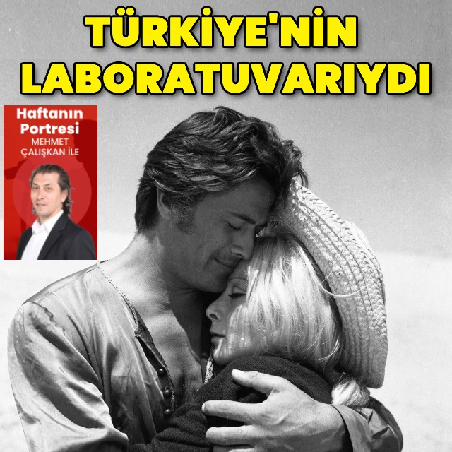 Türkiye'nin laboratuvarıydı