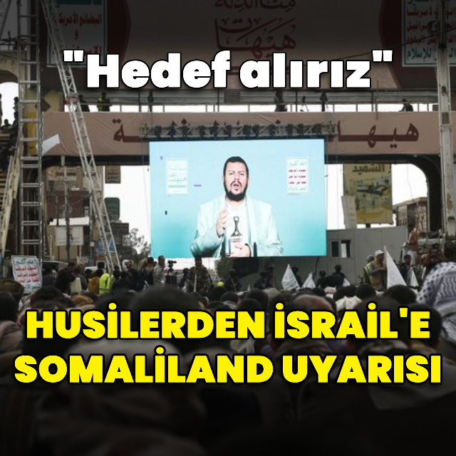 Husilerden İsrail'e Somaliland uyarısı