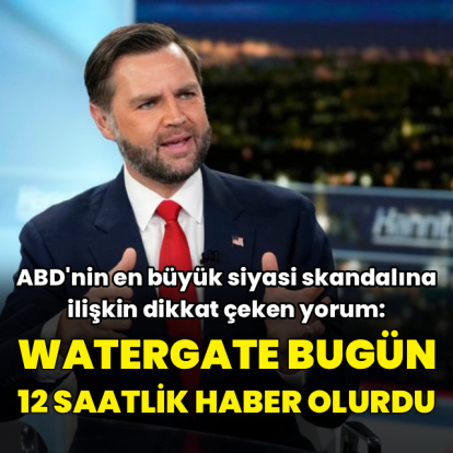 "Watergate bugün 12 saatlik haber olurdu"