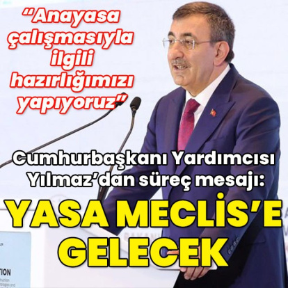 ​Cumhurbaşkanı Yardımcısı Yılmaz'dan yeni anayasa açıklaması