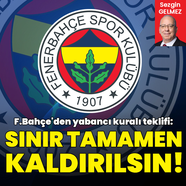 Fenerbahçe'den yabancı kuralı teklifi!