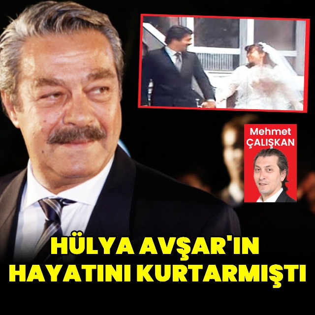 Hülya Avşar'ın hayatını kurtarmıştı