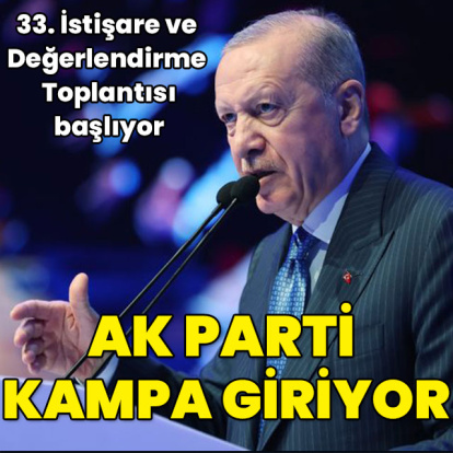 AK Parti kampa giriyor