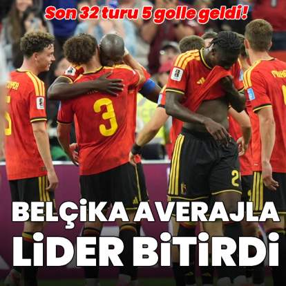 Belçika lider olarak son 32'ye kaldı!