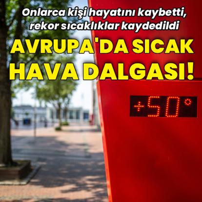 Avrupa'da sıcak hava dalgası!
