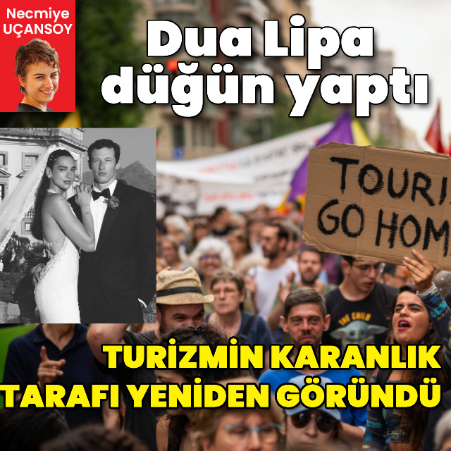 Turizmin karanlık tarafı Dua Lipa ile yeniden göründü