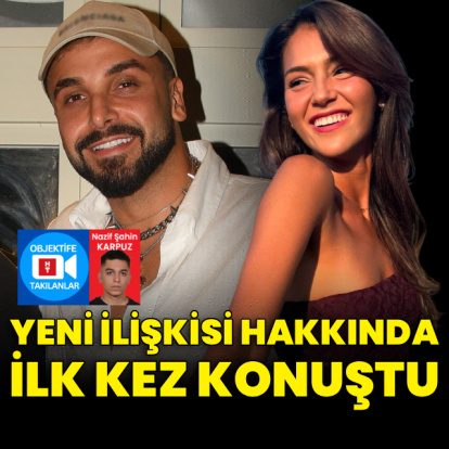 Yeni ilişkisi hakkında ilk kez konuştu