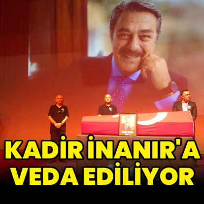 Kadir İnanır'a veda ediliyor