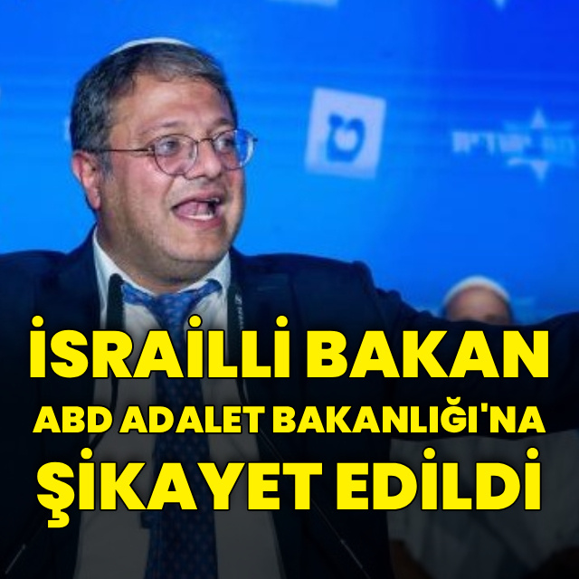 İsrailli bakan ABD Adalet Bakanlığı'na şikayet edildi