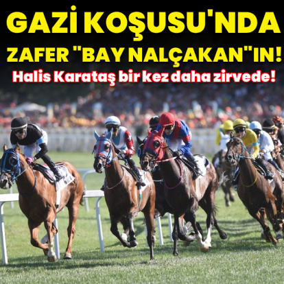 100. Gazi Koşusu'nun kazananı belli oldu!