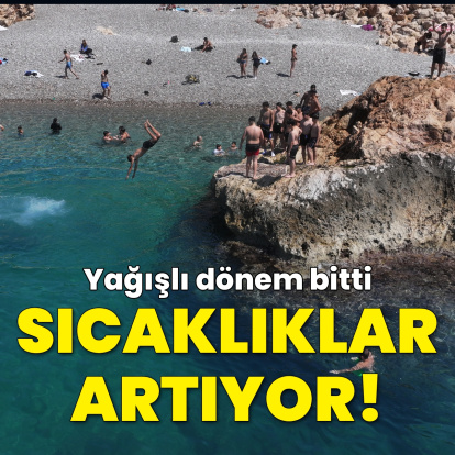 Yağışlar bitti sıcak hava geldi