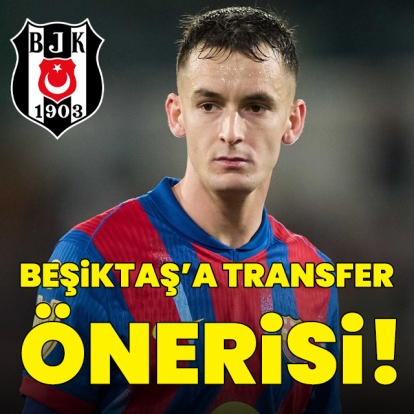 Beşiktaş'a transfer önerisi!