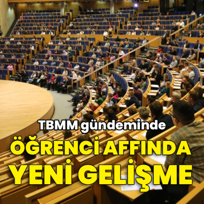 Öğrenci affı TBMM gündemine gelecek