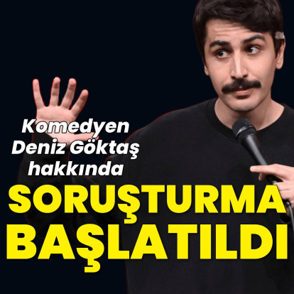 Komedyen Deniz Göktaş hakkında soruşturma başlatıldı