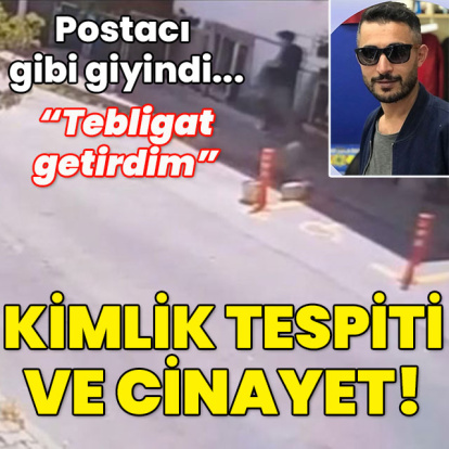 Postacı gibi giyindi... Kimlik tespitli cinayet!