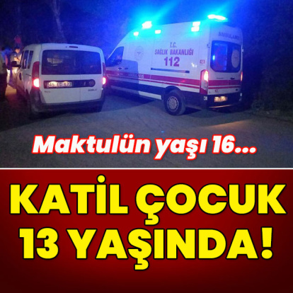 Maktulün yaşı 16... 13 yaşındaki çocuk bıçakla öldürdü!