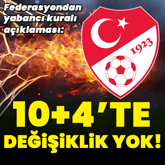 TFF'den 'yabancı kuralı' açıklaması!