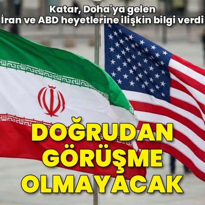Katar: İran ve ABD heyetleri Doha'da doğrudan görüşmeyecek
