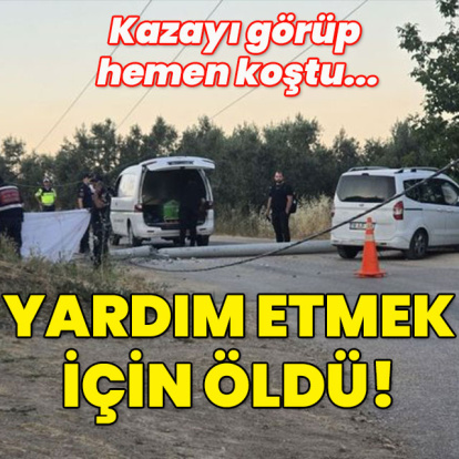 Kazayı görüp hemen koştu... Yardım etmek için öldü!