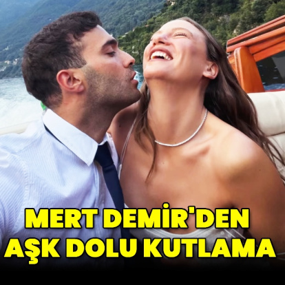 Mert Demir'den aşk dolu kutlama