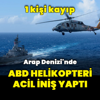 ABD helikopteri Arap Denizi'ne acil iniş yaptı