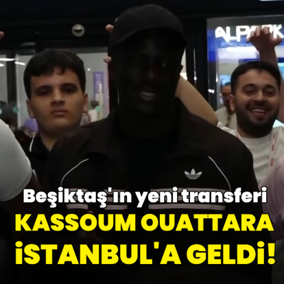 Ouattara, Beşiktaş için İstanbul'da!