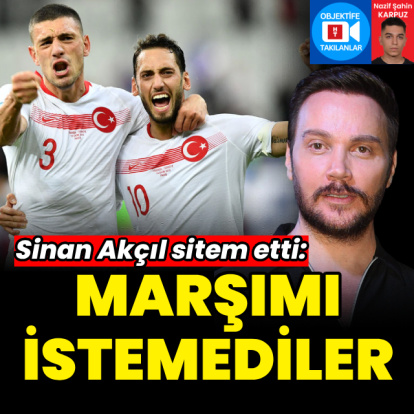 "Marşımı istemediler"