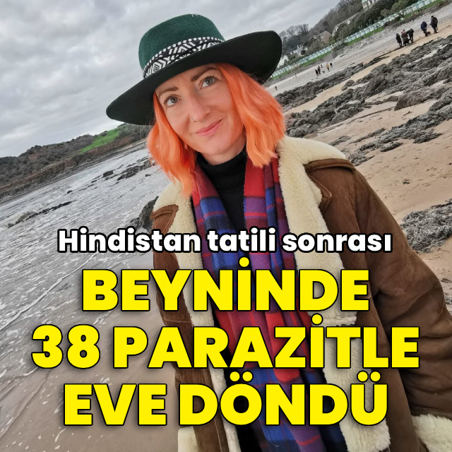 Hindistan tatili sonrası eve beyninde 38 parazitle döndü