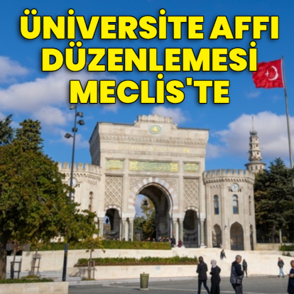 Üniversite affı düzenlemesi Meclis'te